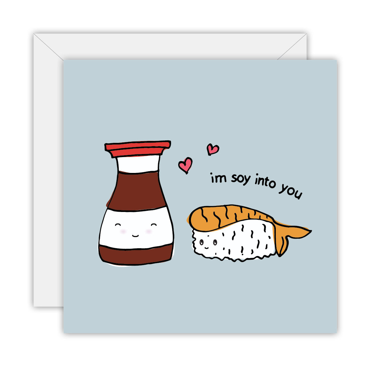 Square grey-blue card with a smiling soy sauce bottle and a salmon nigiri with pink hearts, lettered I'm soy into you, on a white envelope