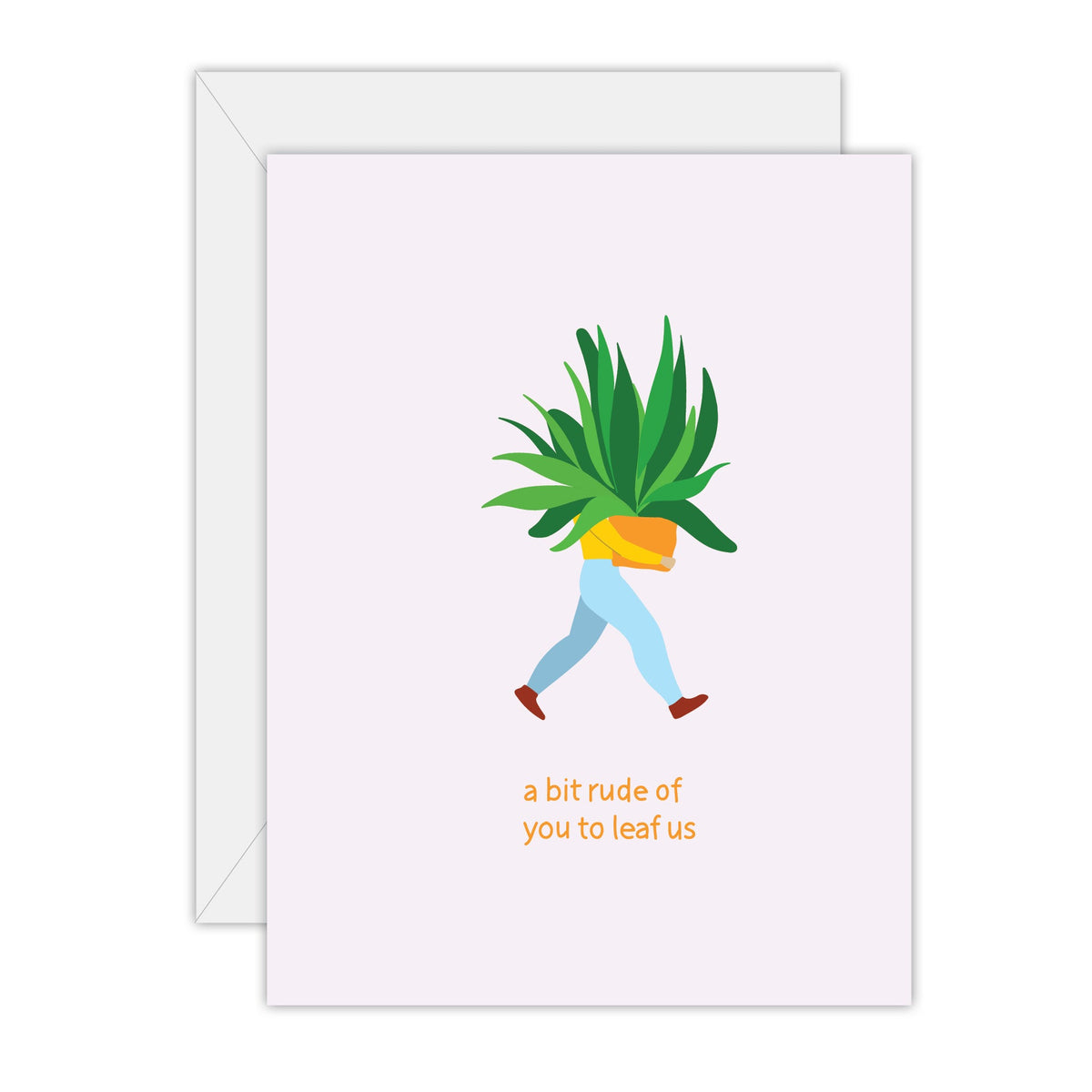 Tall rectangle pale lilac card with a person carrying a big potted plant and the words a bit rude of you to leaf us, on a white envelope
