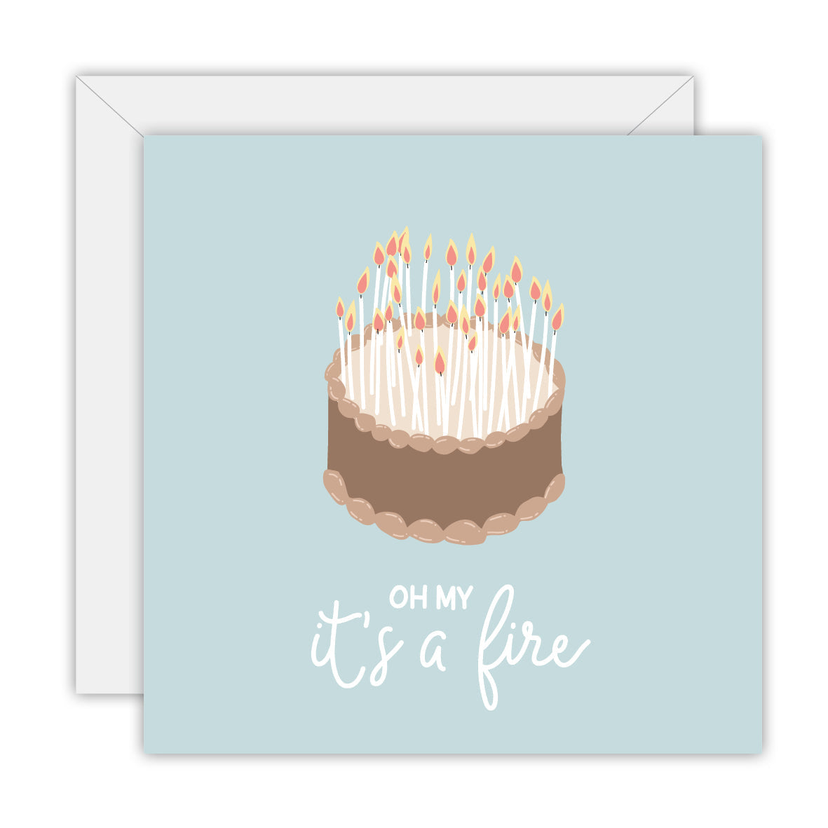 Square blue-grey card with a chocolate cake covered in lit candles and the words oh my it's a fire, on a white envelope