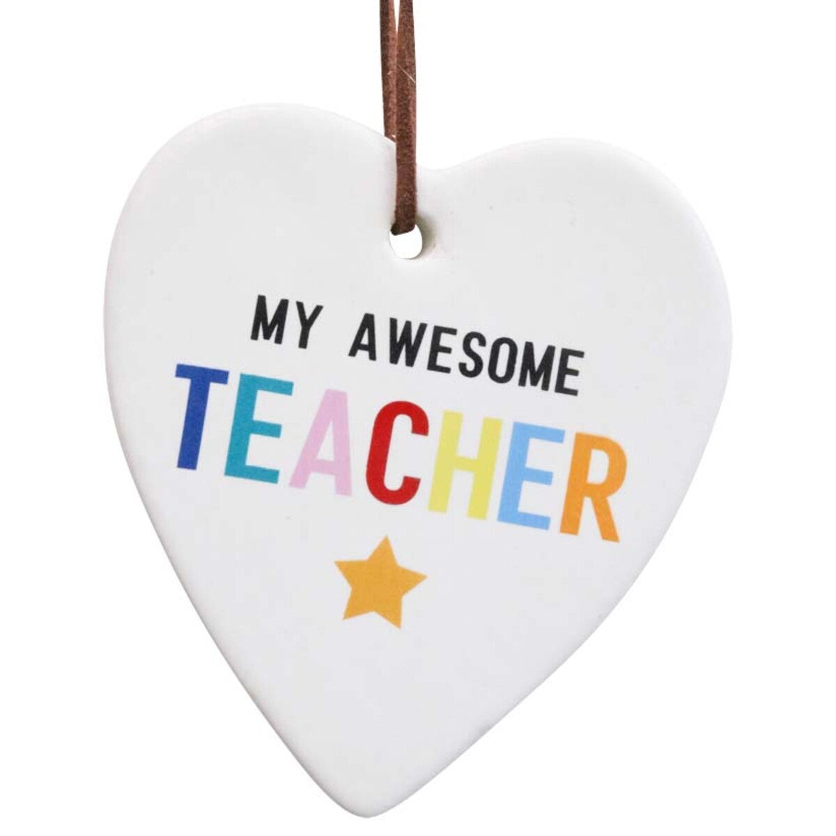 White ceramic heart printed with My Awesome Teacher in rainbow letters and a yellow star, on a brown cord