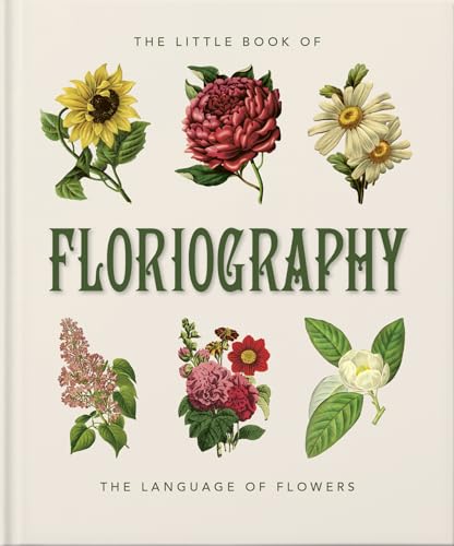 The Little Book of Floriography, a cream hardback with illustrated sunflowers, roses, daisies, lilac and other flowers around the title