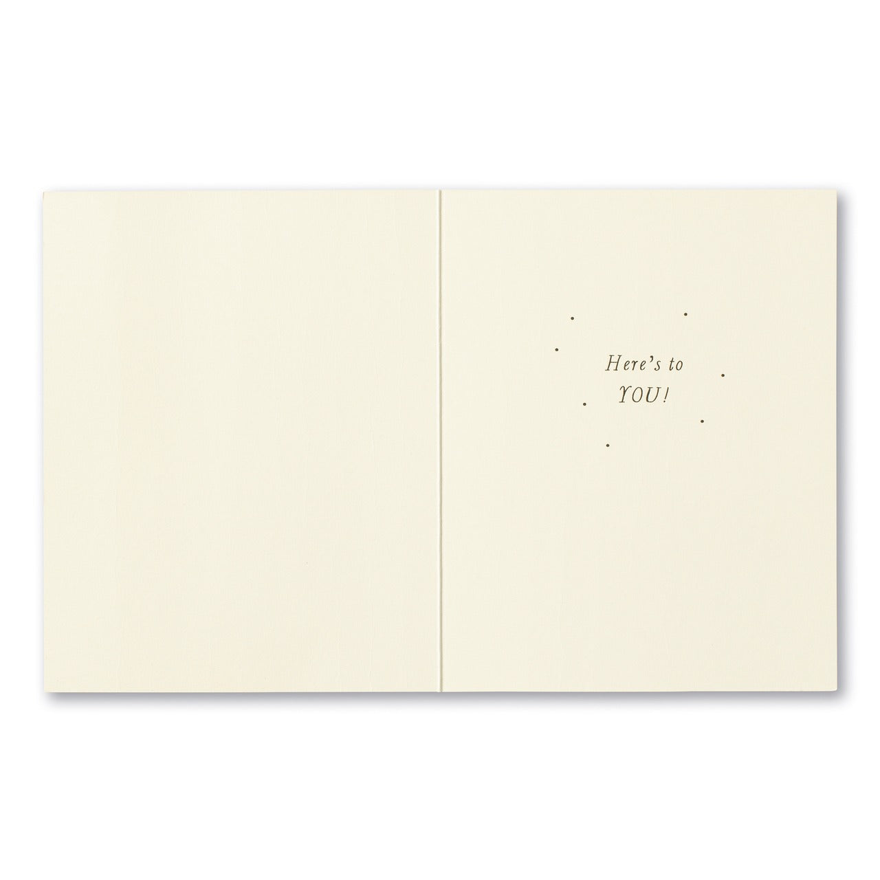 Open card interior with the gold message: here's to you!