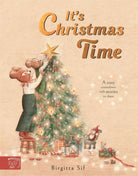 It's Christmas Time by Birgitta Sif, a hardback cover of a bear on a stool lifting a little bear to place the star on a lit Christmas tree, with wrapped presents below