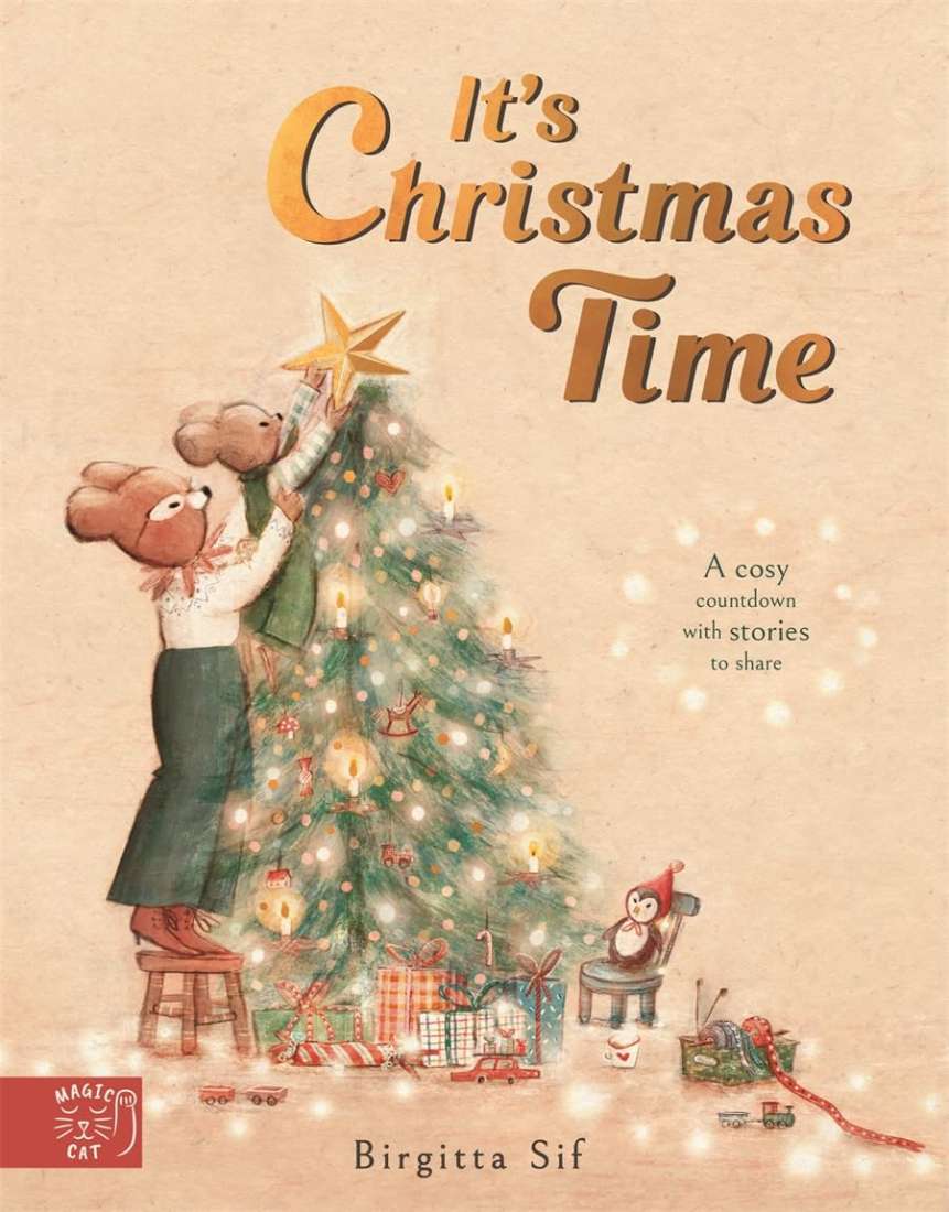 It's Christmas Time by Birgitta Sif, a hardback cover of a bear on a stool lifting a little bear to place the star on a lit Christmas tree, with wrapped presents below