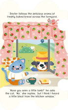 Inside page: Dexter follows the smell of fresh bread to the farmhouse window, where a cat is having tea